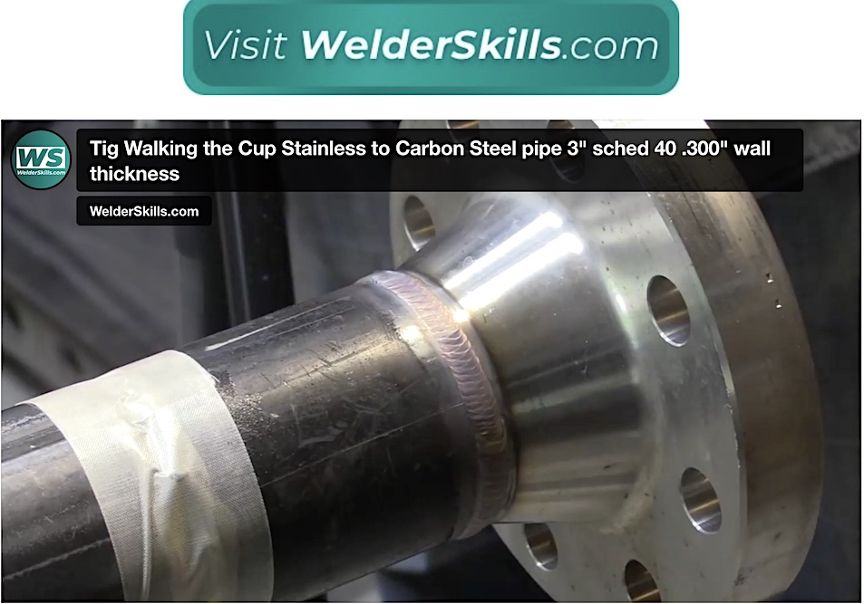 Tig Walking the Cup Stainless to Carbon Steel pipe 3" sched 40